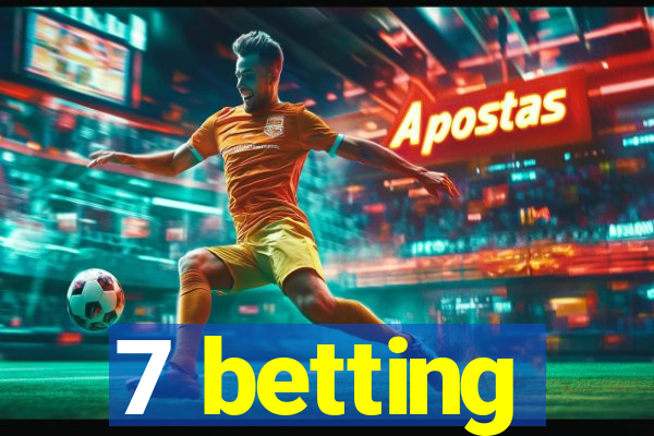 7 betting