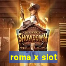 roma x slot