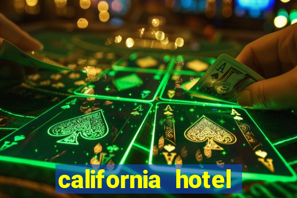 california hotel and casino