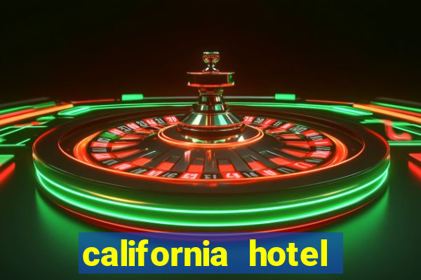 california hotel and casino