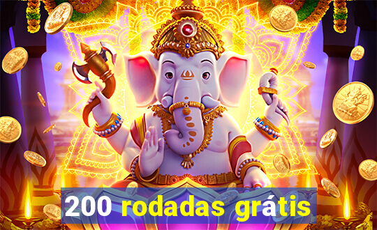 200 rodadas grátis