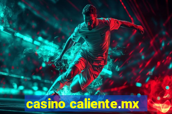 casino caliente.mx