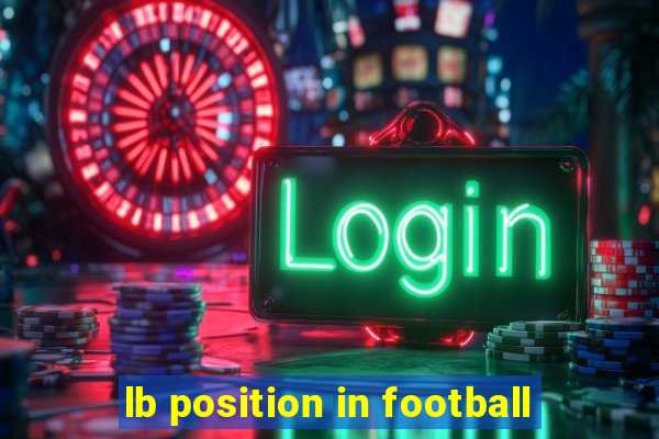 lb position in football