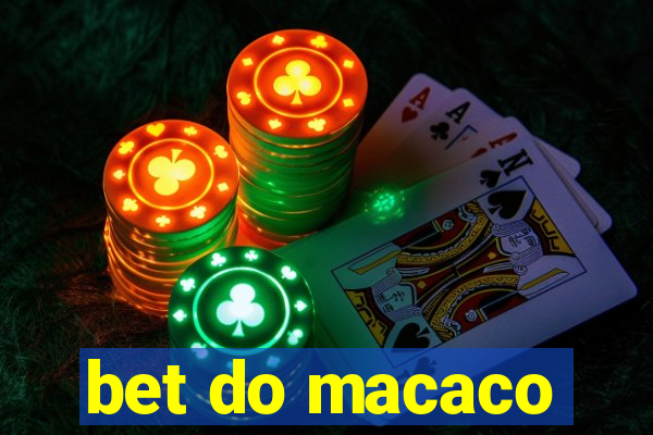 bet do macaco