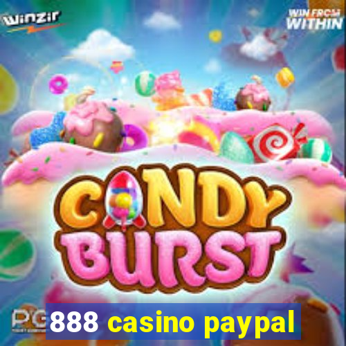 888 casino paypal