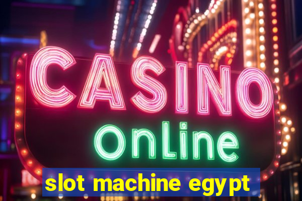 slot machine egypt