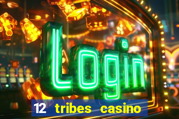 12 tribes casino in omak