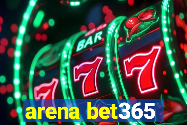 arena bet365