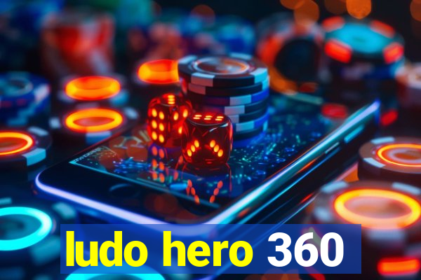 ludo hero 360