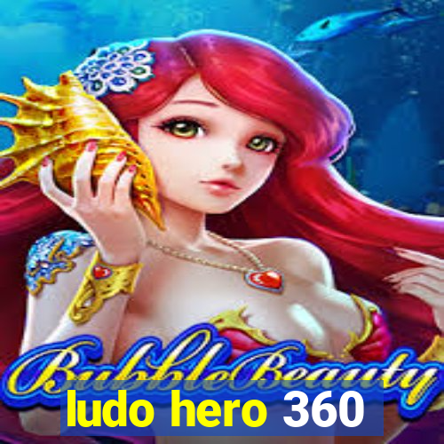 ludo hero 360