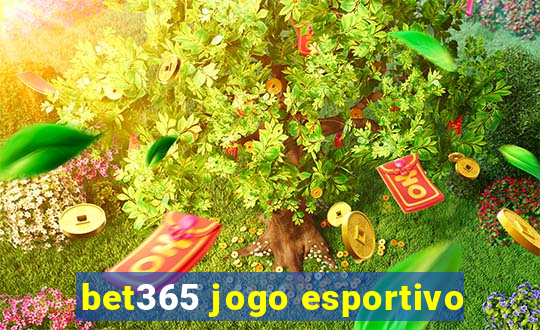 bet365 jogo esportivo