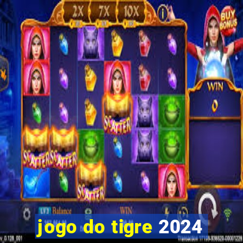 jogo do tigre 2024