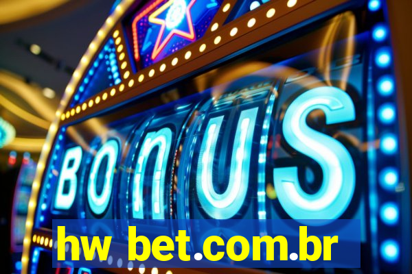 hw bet.com.br