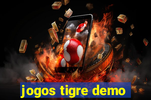 jogos tigre demo