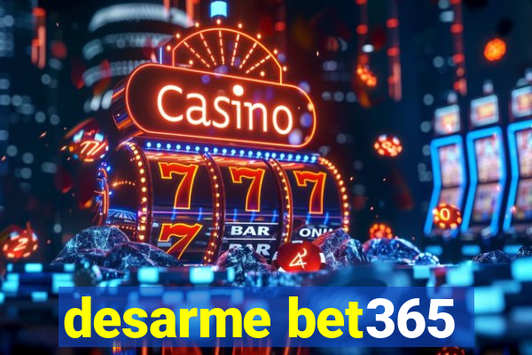 desarme bet365