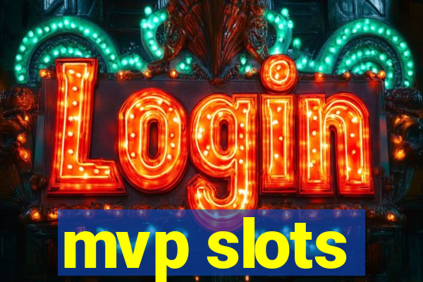 mvp slots