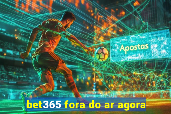 bet365 fora do ar agora