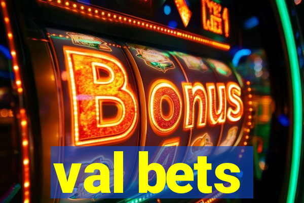 val bets