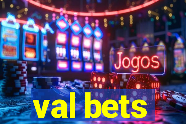 val bets