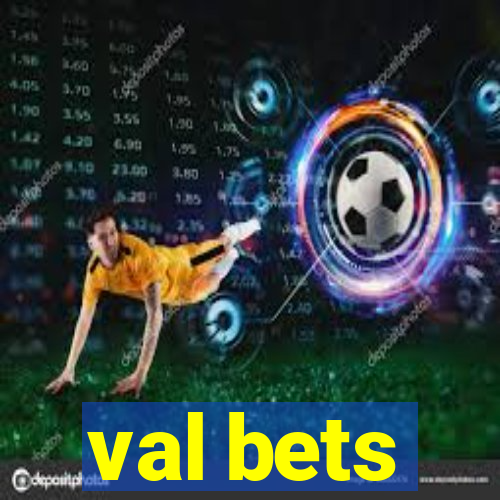 val bets