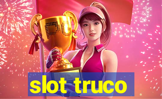 slot truco