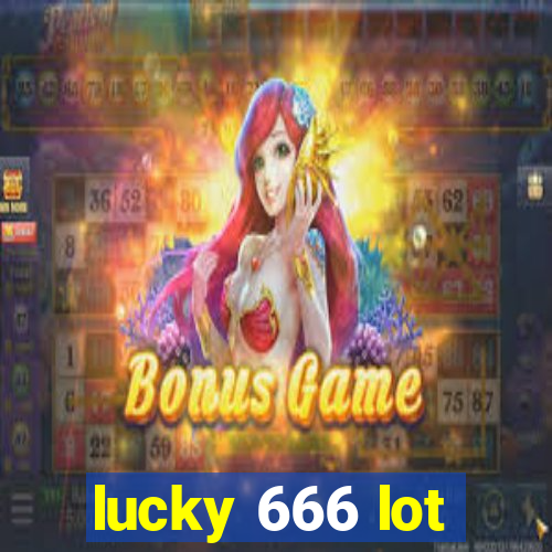 lucky 666 lot