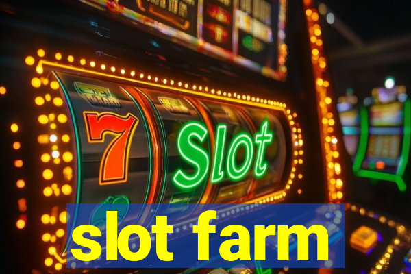 slot farm