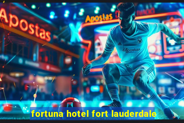 fortuna hotel fort lauderdale