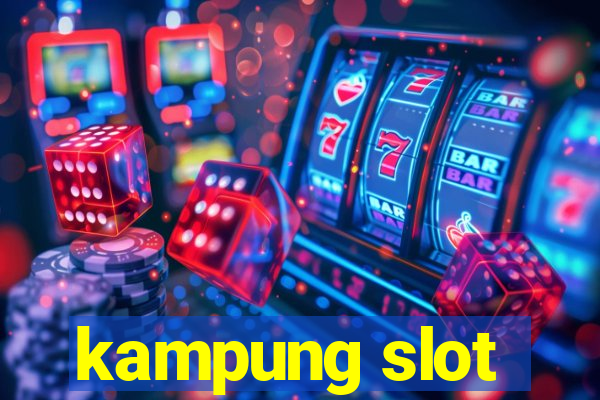 kampung slot