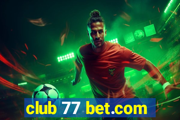 club 77 bet.com