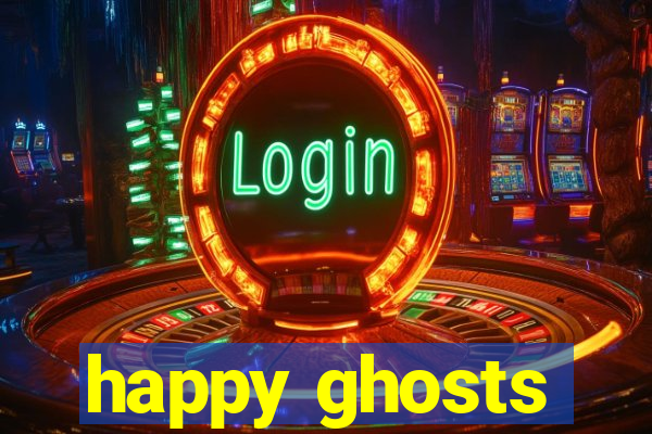 happy ghosts