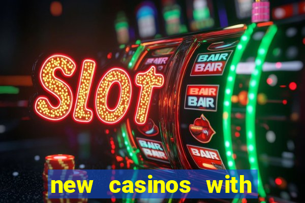 new casinos with no deposit bonuses