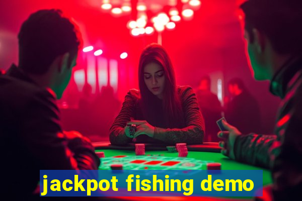 jackpot fishing demo