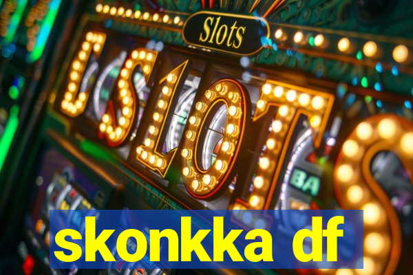 skonkka df