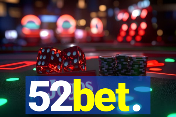 52bet.