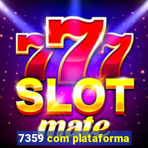 7359 com plataforma