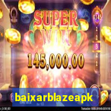 baixarblazeapk