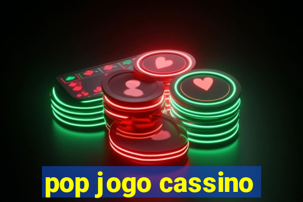 pop jogo cassino