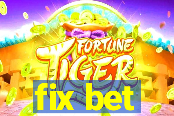 fix bet