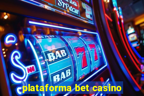 plataforma bet casino