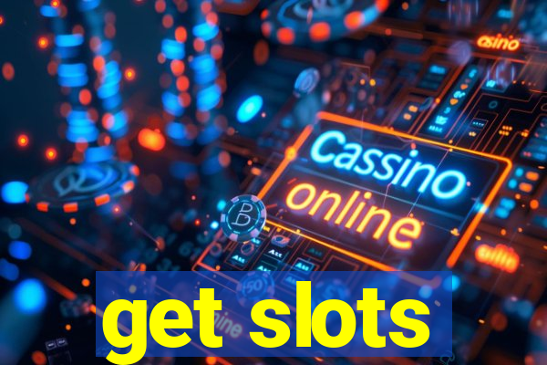 get slots