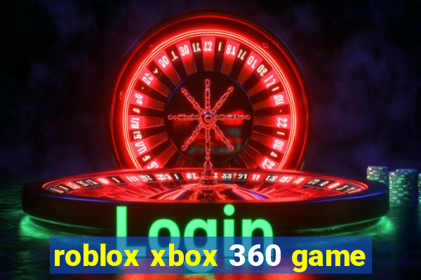 roblox xbox 360 game