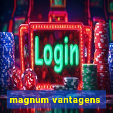 magnum vantagens