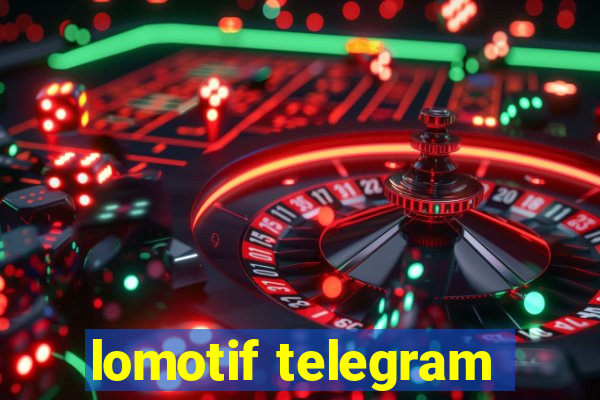 lomotif telegram