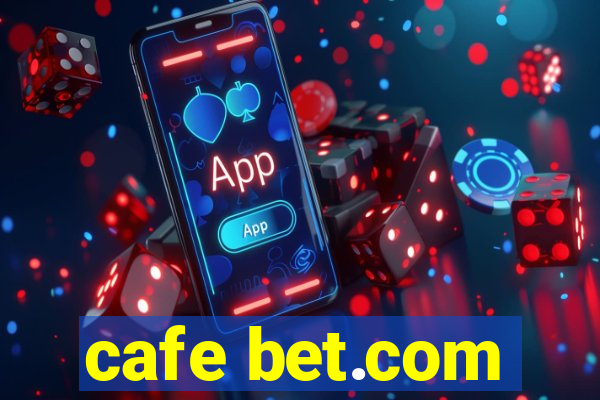 cafe bet.com