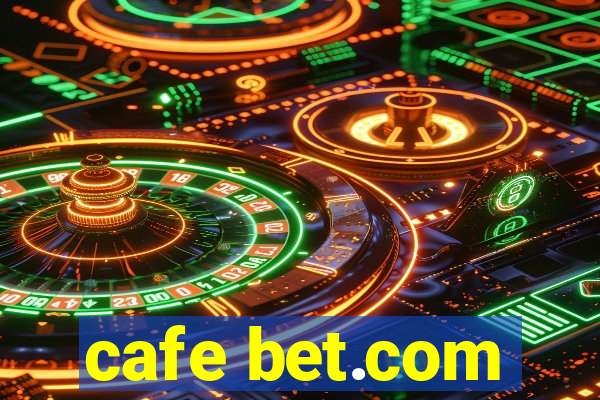 cafe bet.com