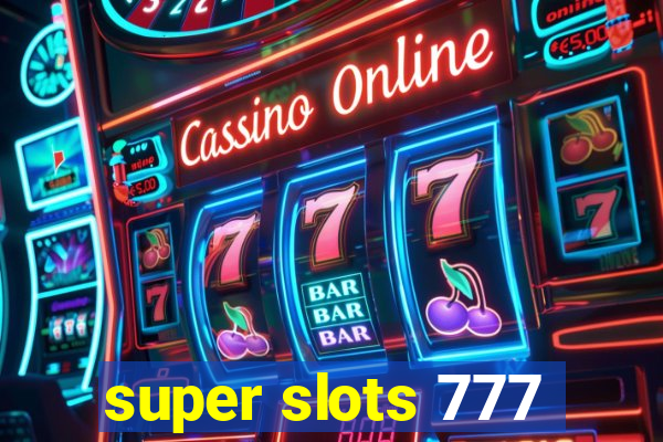 super slots 777