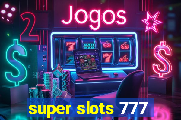 super slots 777