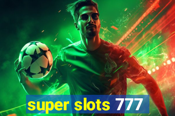 super slots 777