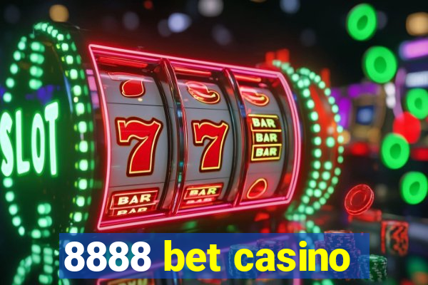 8888 bet casino